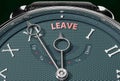 Achieve Leave, come close to Leave or make it nearer or reach sooner - a watch symbolizing short time between now and Leave., 3d