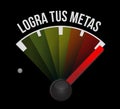 achieve your goals meter sign in Spanish. Royalty Free Stock Photo