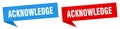 acknowledge banner. acknowledge speech bubble label set. Royalty Free Stock Photo