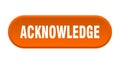 acknowledge button. rounded sign on white background Royalty Free Stock Photo