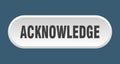 acknowledge button. rounded sign on white background Royalty Free Stock Photo