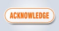 acknowledge sign. rounded isolated button. white sticker Royalty Free Stock Photo
