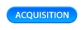 Acquisition button Royalty Free Stock Photo