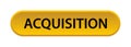 Acquisition button Royalty Free Stock Photo
