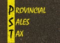 Acronym PST - Provincial Sales Tax.