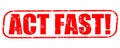 Act fast stamp on white background