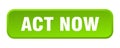 act now button. act now square 3d push button. Royalty Free Stock Photo