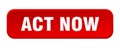 act now button. act now square 3d push button. Royalty Free Stock Photo