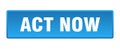 act now button. act now square isolated push button. Royalty Free Stock Photo