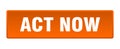 act now button. act now square isolated push button. Royalty Free Stock Photo