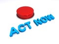 Act now button on white Royalty Free Stock Photo