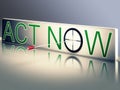 Act Now Shows Urgency To Communicate Fast Royalty Free Stock Photo
