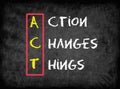 Action Changes Things (ACT), business concept