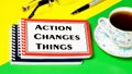 The action of changing things is a text inscription on the Notepad for planning future events