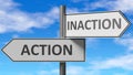 Action and inaction as a choice - pictured as words Action, inaction on road signs to show that when a person makes decision he