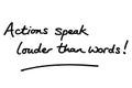Actions speak louder than words Royalty Free Stock Photo