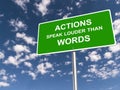 Actions speak louder than words traffic sign Royalty Free Stock Photo