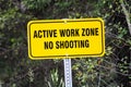 A active work zone no shooting sign