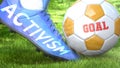 Activism and a life goal - pictured as word Activism on a football shoe to symbolize that Activism can impact a goal and is a