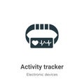 Activity tracker vector icon on white background. Flat vector activity tracker icon symbol sign from modern electronic devices