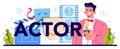 Actor typographic header. Theatrical performer or movie production