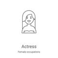 actress icon vector from female occupations collection. Thin line actress outline icon vector illustration. Linear symbol for use