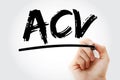 ACV - Actual Cash Value acronym with marker, business concept background