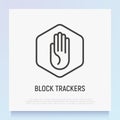 Ad block thin line icon: hand stop sign. Modern vector illustration