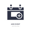 add event icon on white background. Simple element illustration from UI concept Royalty Free Stock Photo