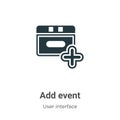 Add event vector icon on white background. Flat vector add event icon symbol sign from modern user interface collection for mobile Royalty Free Stock Photo