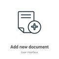 Add new document outline vector icon. Thin line black add new document icon, flat vector simple element illustration from editable Royalty Free Stock Photo