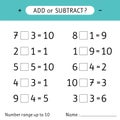 Add or subtract. Number range up to 10. Worksheet for kids. Addition and subtraction. Mathematical exercises