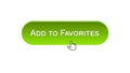Add to favorites web interface button clicked with mouse cursor, green color