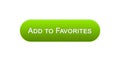 Add to favorites web interface button green color, bookmark service, choice Royalty Free Stock Photo