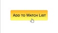 Add to watch list web interface button clicked with mouse cursor, orange color