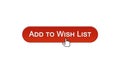 Add to wish list web interface button clicked with mouse cursor, wine red color Royalty Free Stock Photo