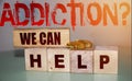 Addiction We can help. Words on wooden blocks. Medical and healthcare concept Royalty Free Stock Photo