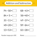 Addition and Subtraction. Number range up to 100. Math worksheet for kids. Developing numeracy skills. Solve examples. Mathematics