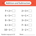 Addition and Subtraction. Number range up to 10. Math worksheet for kids. Solve examples and write the answers. Mathematics