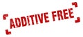 additive free stamp. square grunge sign isolated on white background Royalty Free Stock Photo