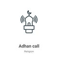 Adhan call outline vector icon. Thin line black adhan call icon, flat vector simple element illustration from editable religion