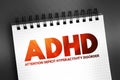 ADHD Attention Deficit Hyperactivity Disorder - neurodevelopmental disorder characterized by inattention, hyperactivity, and