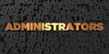 Administrators - Gold text on black background - 3D rendered royalty free stock picture