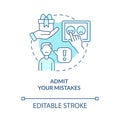 Admit your mistakes turquoise concept icon