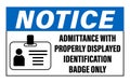 Admittance with properly identification badge only. Notice.