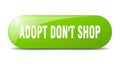 adopt don't shop button. adopt don't shop sign. key. push button.