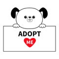 Adopt me. Dog head face hanging on paper board template. Hands paw. Pet adoption. Help homeless animal Cute cartoon puppy characte Royalty Free Stock Photo