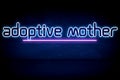 adoptive mother - blue neon announcement signboard