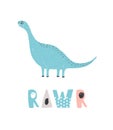 Adorable dinosaur and RAWR inscription isolated on white background. Blue cute diplodocus. Funny extinct animal