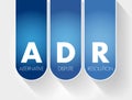 ADR - Alternative Dispute Resolution acronym